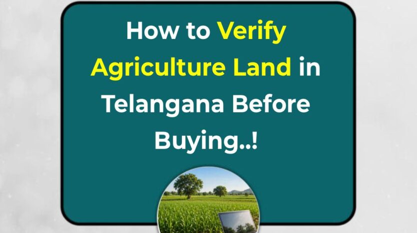 How to Verify Agriculture Land in Telangana Before Buying